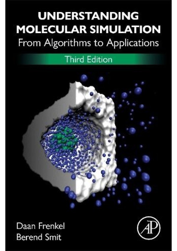 Understanding Molecular Simulation, From Algorithms to Applications