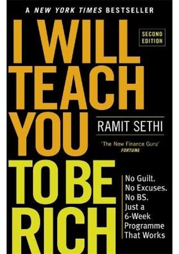 I Will Teach You To Be Rich (2nd Edition), No guilt, no excuses - just a 6-week programme that works - now a major Netflix series