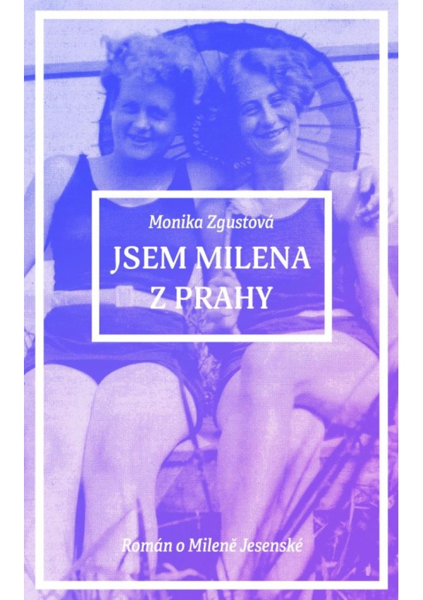 Jsem Milena z Prahy