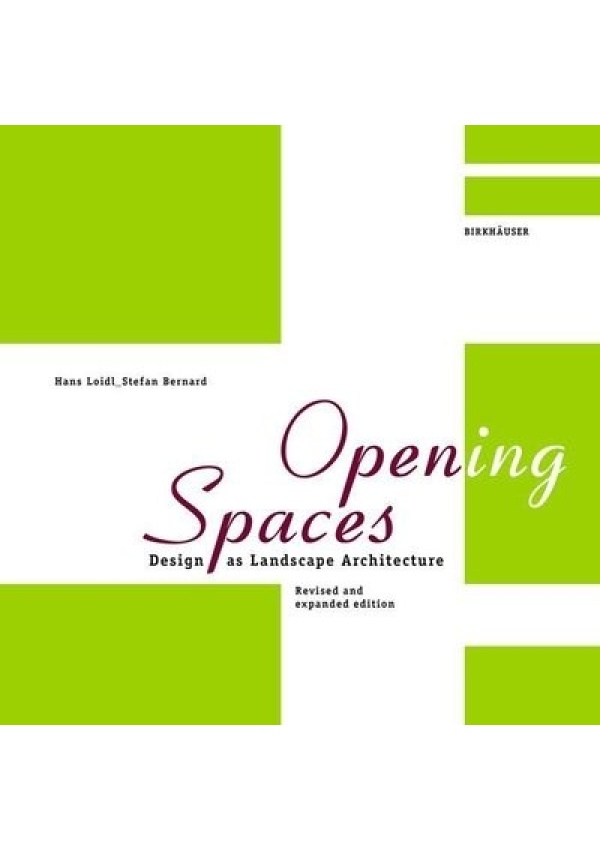 Open(ing) Spaces, Design as Landscape Architecture