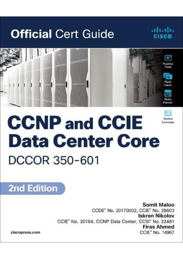 CCNP and CCIE Data Center  Core DCCOR 350-601 Official Cert Guide