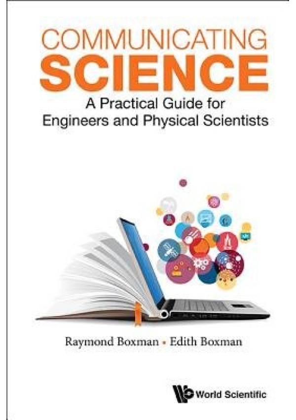 Communicating Science: A Practical Guide For Engineers And Physical Scientists