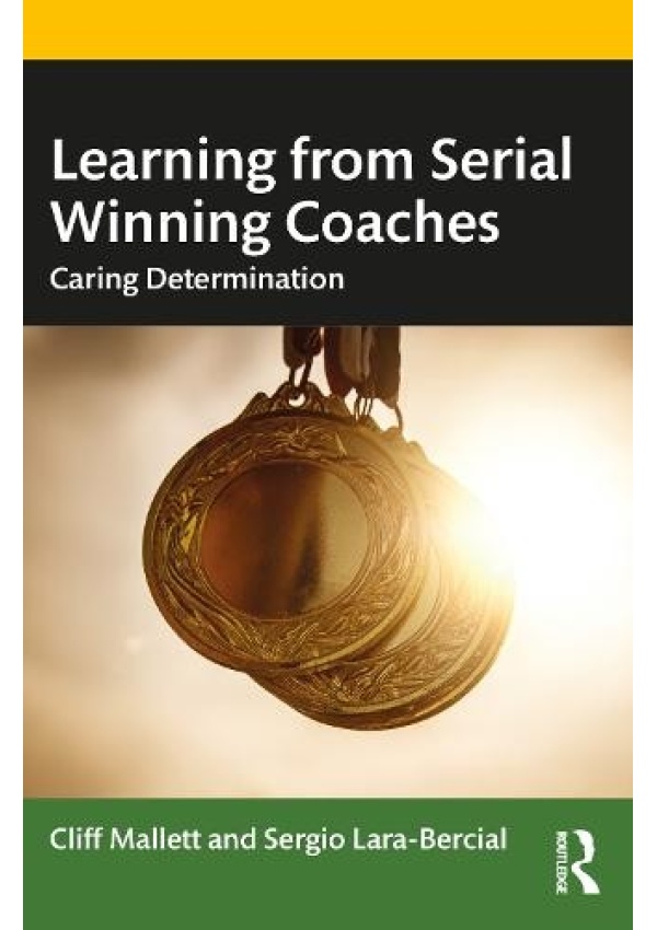Learning from Serial Winning Coaches, Caring Determination