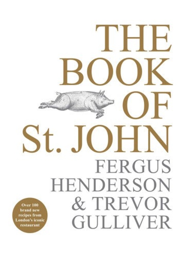Book of St John, Over 100 brand new recipes from London’s iconic restaurant