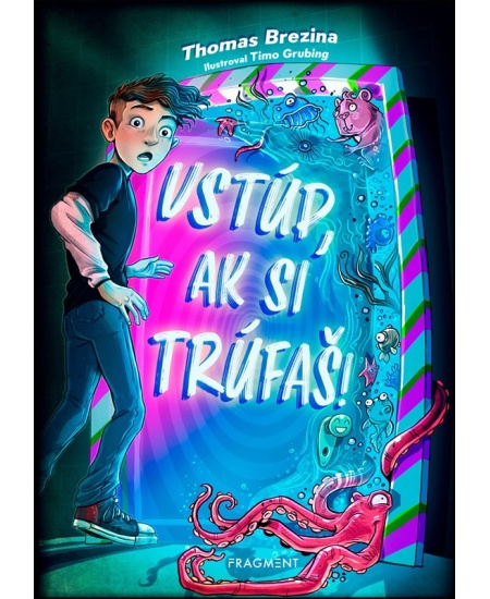 Vstúp, ak si trúfaš!