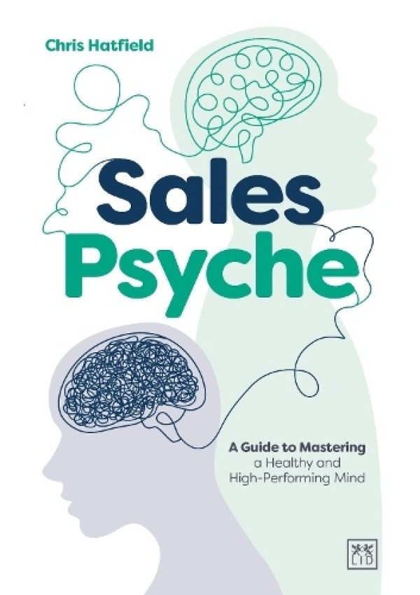 Sales Psyche, Mastering a healthy mind for peak sales performance