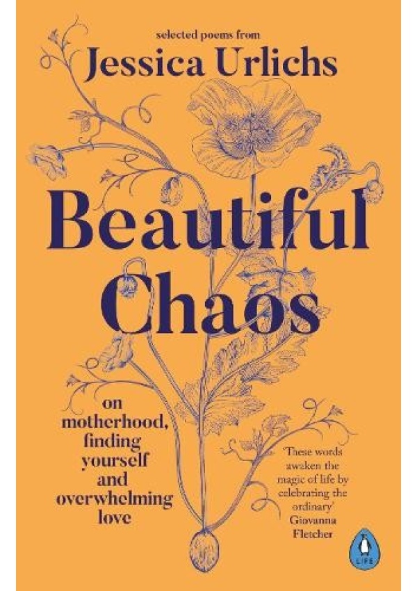 Beautiful Chaos, On Motherhood, Finding Yourself and Overwhelming Love