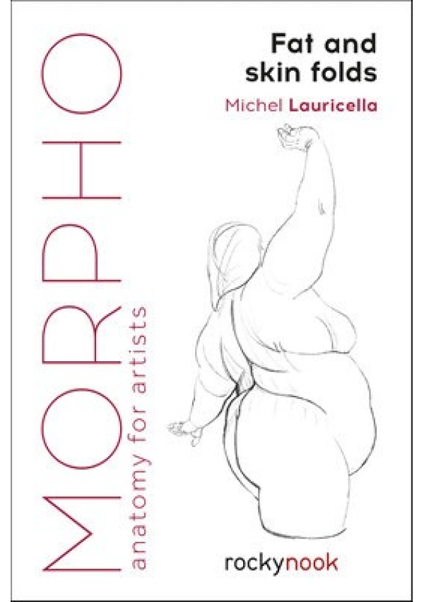 Morpho: Fat and Skin Folds, Anatomy for Artists