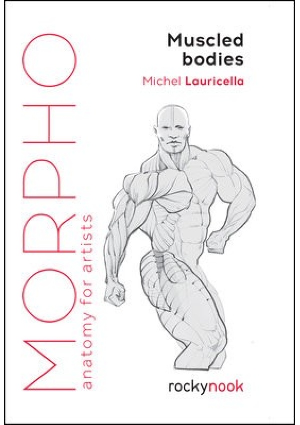 Morpho Muscled Bodies, Anatomy for Artists