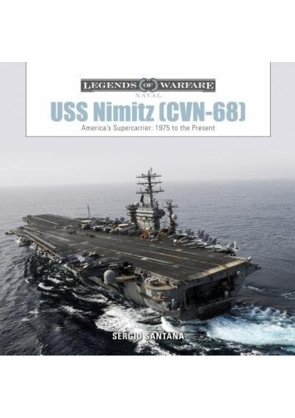 USS Nimitz (CVN-68), America’s Supercarrier: 1975 to the Present
