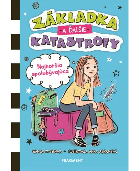Základka a ďalšie katastrofy 1 - Najhoršia spolubývajúca