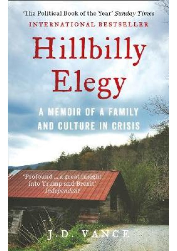 Hillbilly Elegy, A Memoir of a Family and Culture in Crisis