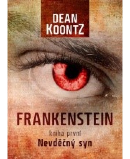 FRANKENSTEIN: Nevděčný syn