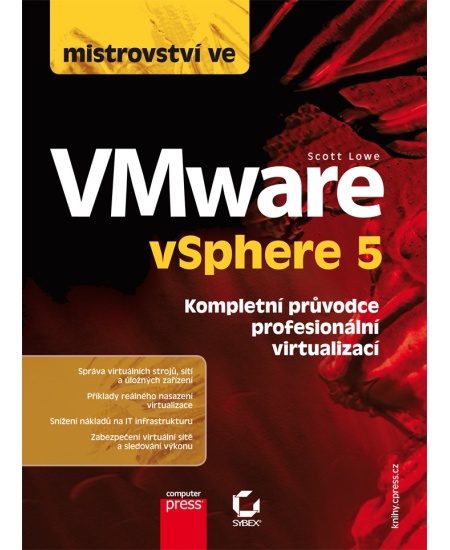 Mistrovství ve VMware vSphere 5 Kompletní průvodce profesionální virtualizací