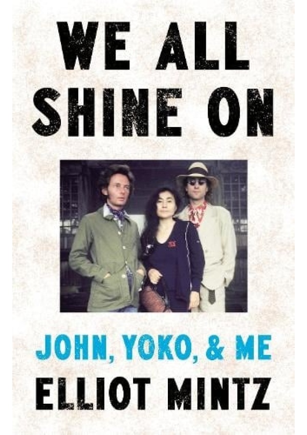 We All Shine On, John, Yoko, and Me
