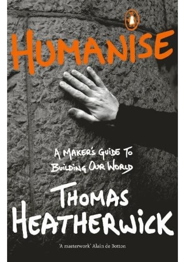 Humanise, A Maker’s Guide to Building Our World