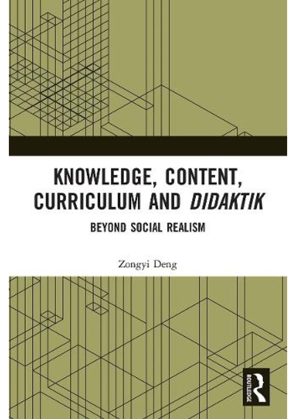 Knowledge, Content, Curriculum and Didaktik, Beyond Social Realism