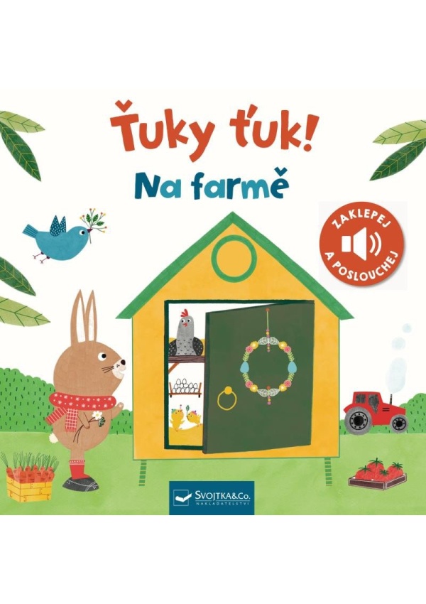 Ťuky ťuk! Na farmě - Zaklepej a poslouchej