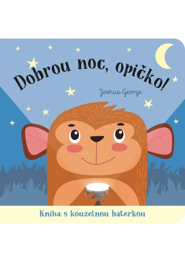Dobrou noc, opičko! Kniha s kouzelnou baterkou