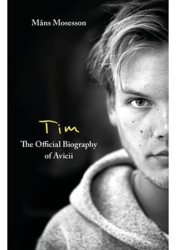 Tim – The Official Biography of Avicii, The intimate biography of the iconic European house DJ