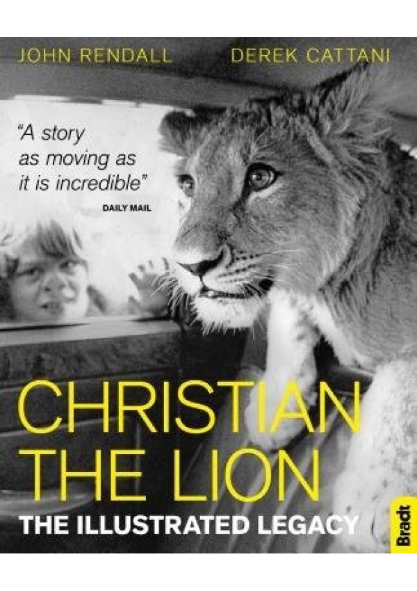 Christian The Lion: The Illustrated Legacy