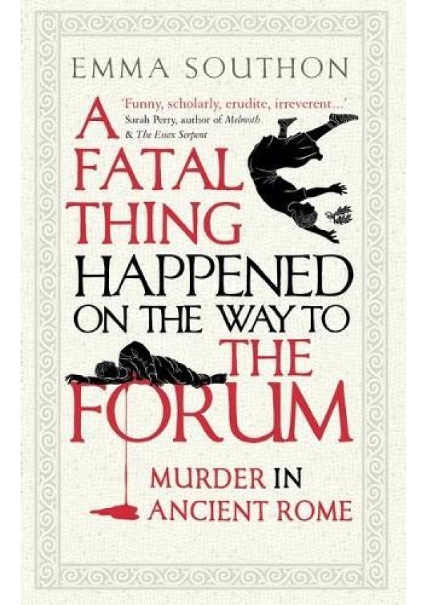Fatal Thing Happened on the Way to the Forum, Murder in Ancient Rome