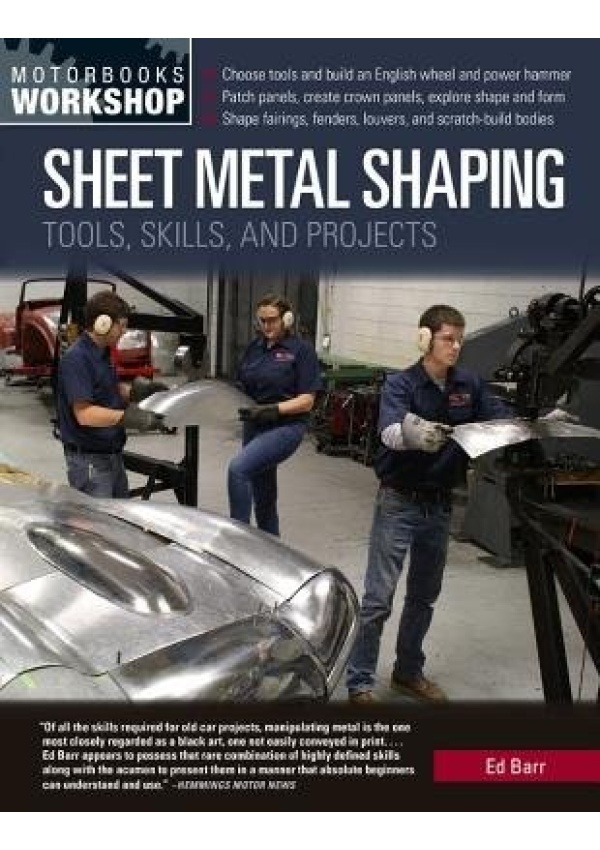 Sheet Metal Shaping, Tools, Skills, and Projects