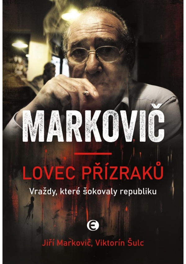 Lovec přízraků - Vraždy, které šokovaly republiku