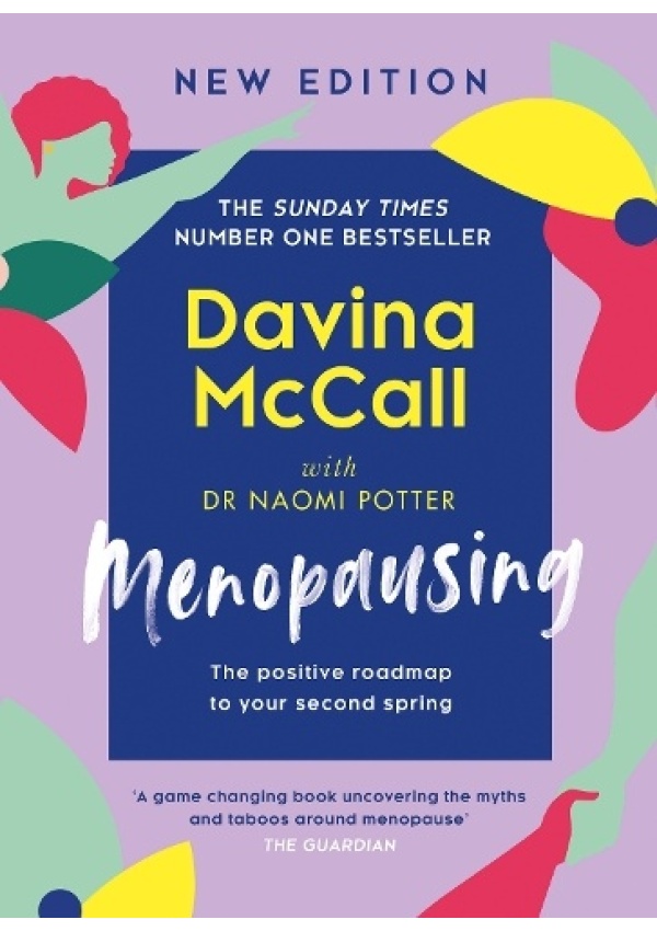 Menopausing, The Positive Roadmap to Your Second Spring