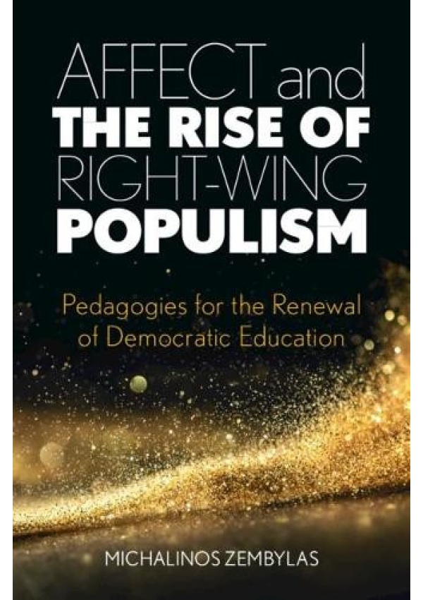 Affect and the Rise of Right-Wing Populism, Pedagogies for the Renewal of Democratic Education