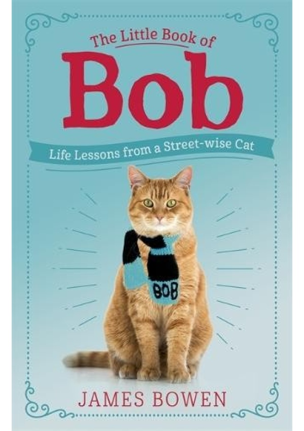 Little Book of Bob, Everyday wisdom from Street Cat Bob
