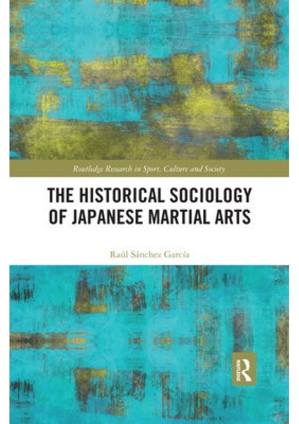Historical Sociology of Japanese Martial Arts