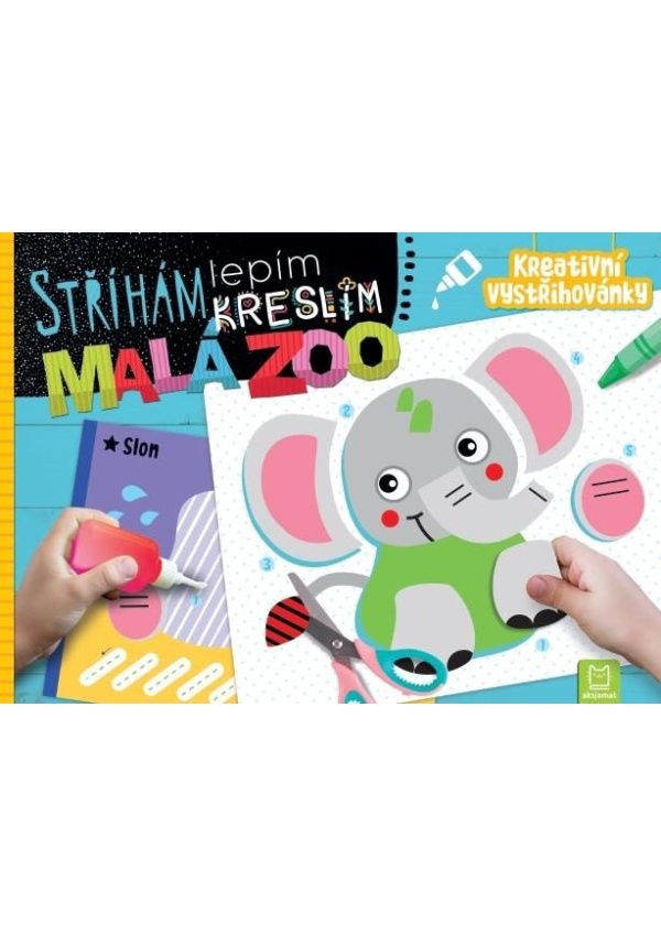 Stříhám, lepím, kreslím Malá ZOO - Kreativní vystřihovánky