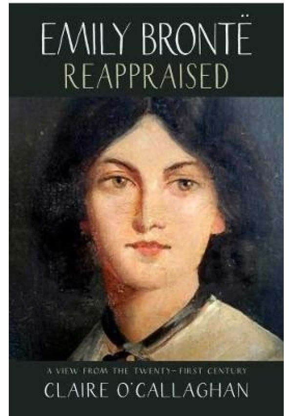 Emily Bronte Reappraised