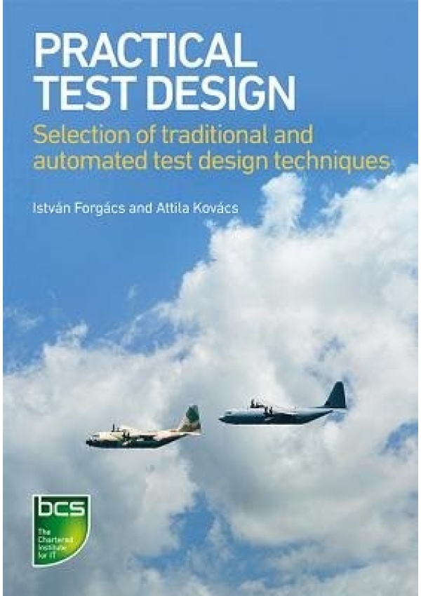 Practical Test Design, Selection of traditional and automated test design techniques
