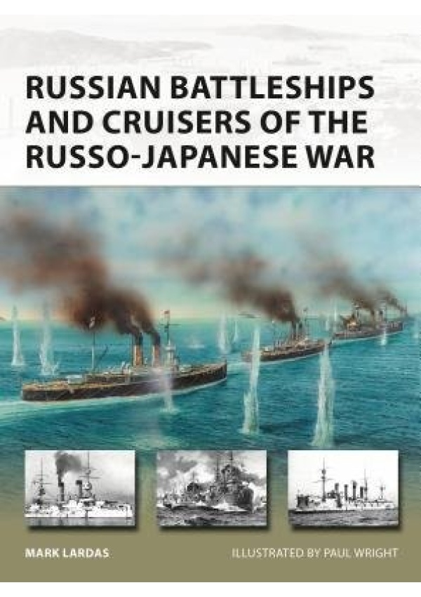 Russian Battleships and Cruisers of the Russo-Japanese War