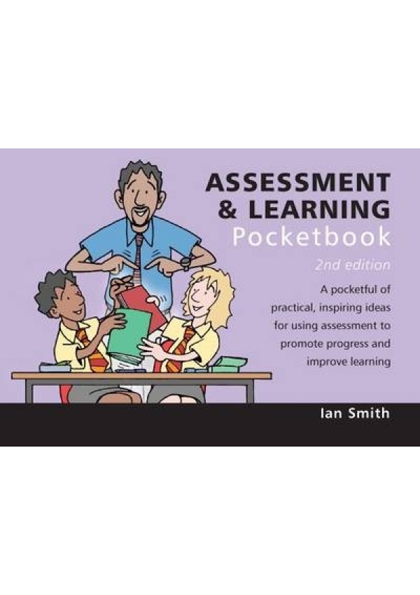 Assessment and Learning Pocketbook: 2nd Edition, Assessment and Learning Pocketbook: 2nd Edition