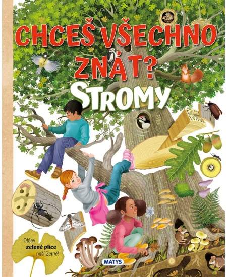 Chceš všechno znát? Stromy