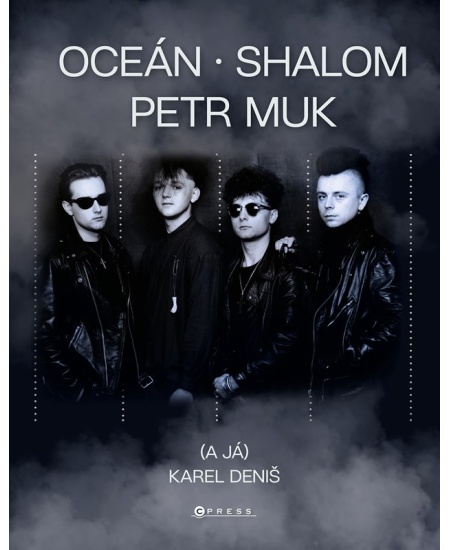 Oceán, Shalom, Petr Muk (a já)