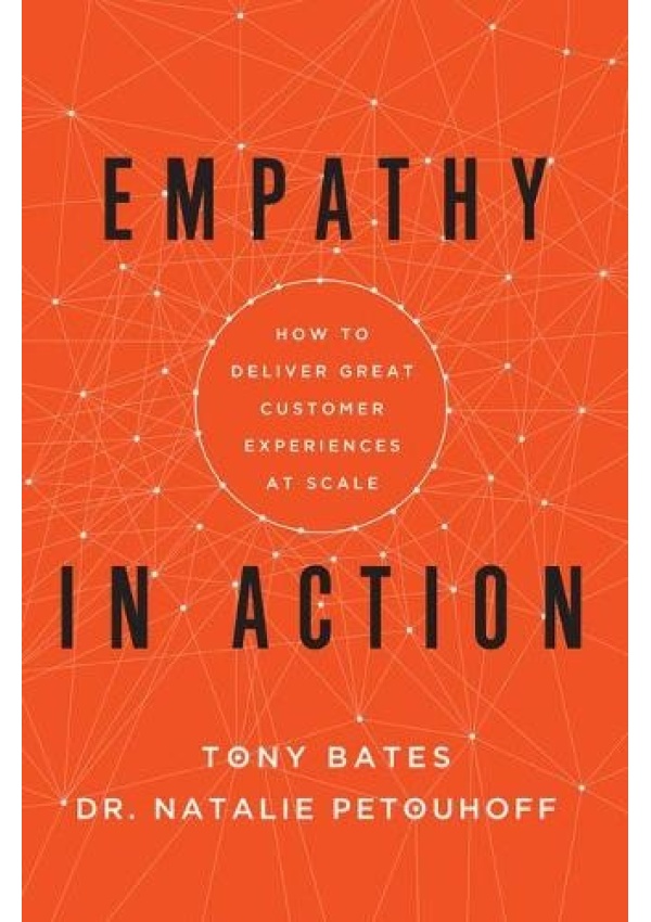 Empathy In Action, How to Deliver Great Customer Experiences at Scale