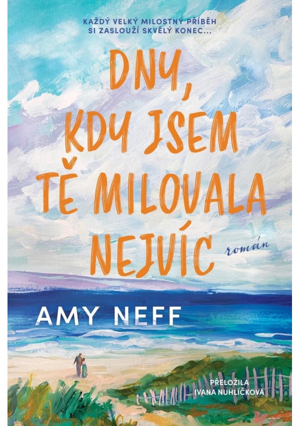 Dny, kdy jsem tě milovala nejvíc
