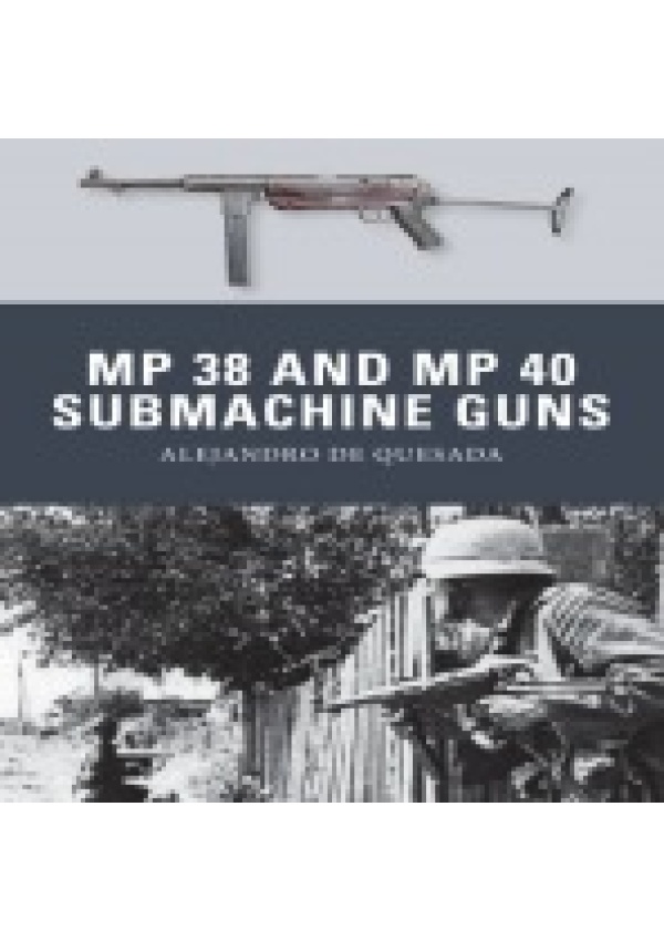 MP 38 and MP 40 Submachine Guns