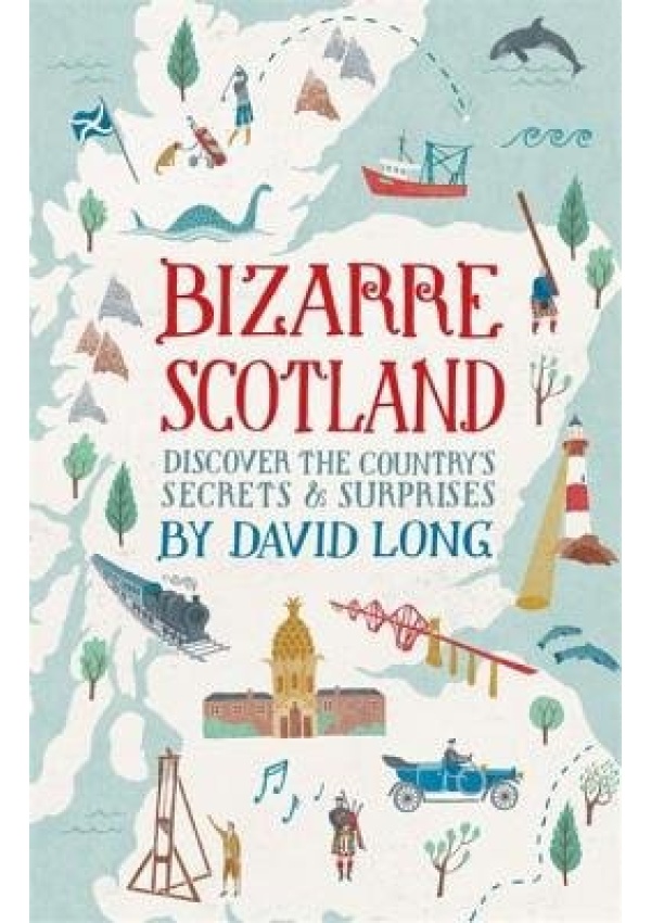 Bizarre Scotland