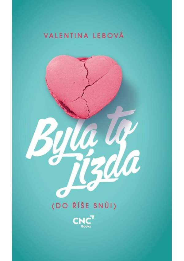 Byla to jízda (Do říše snů!)