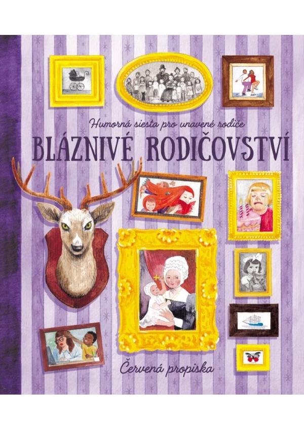 Bláznivé rodičovství - Humorná siesta pro unavené rodiče