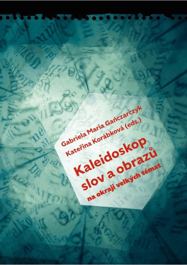 Kaleidoskop slov a obrazů - Na okraji velkých témat