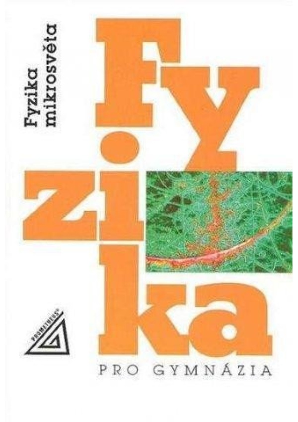 Fyzika pro gymnázia - Fyzika mikrosvěta