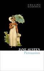 Persuasion (Collins Classics) Harper Collins UK