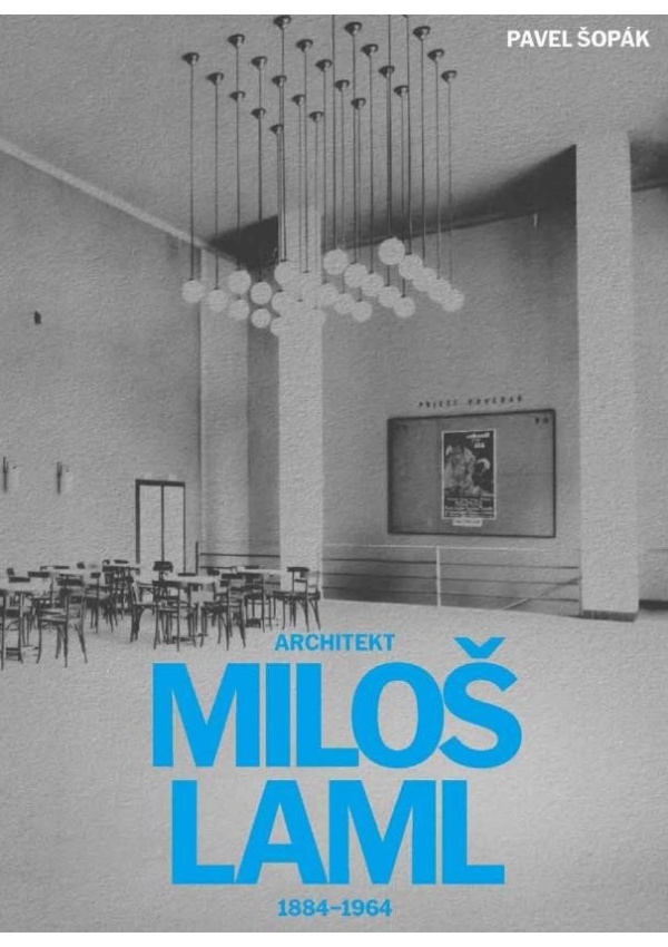 Architekt Miloš Laml (1884-1964)