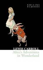 Alice´s Adventures in Wonderland (Collins Classics) Harper Collins UK